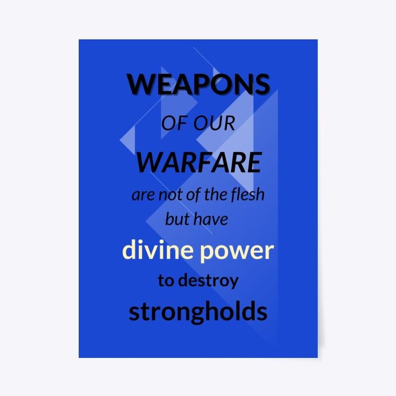 Weapons of Our Warfare