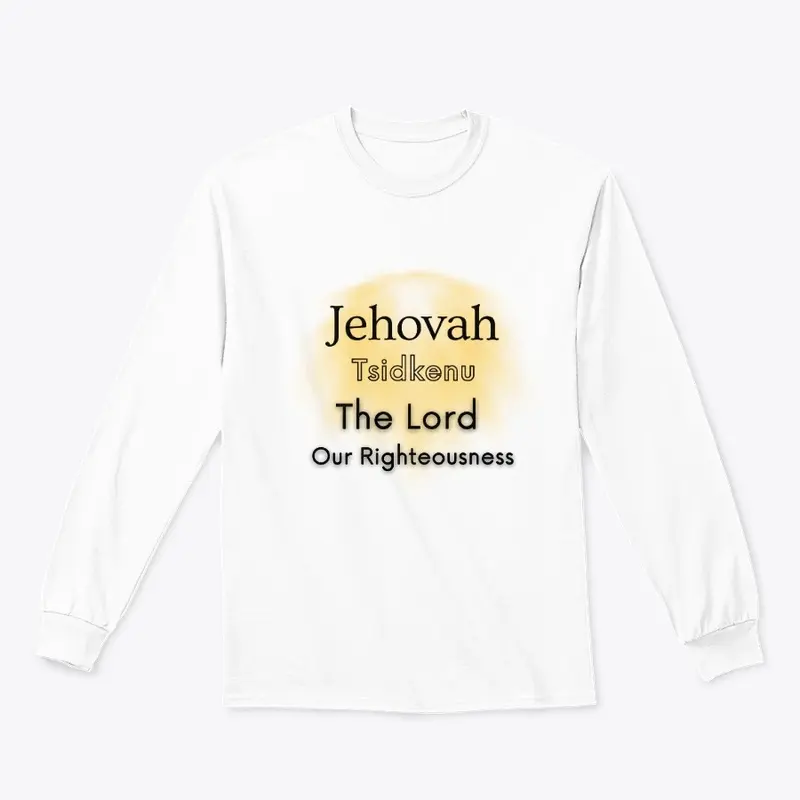 Jehovah Tsidkenu Lord Our Righteousness