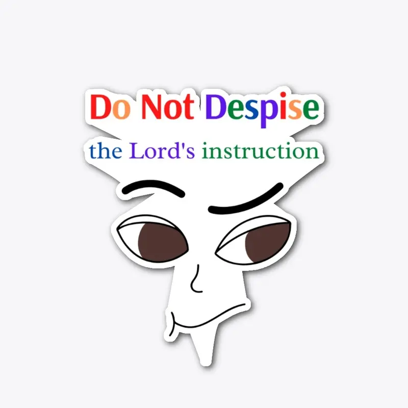 Do Not Despise the Lord's Instruction