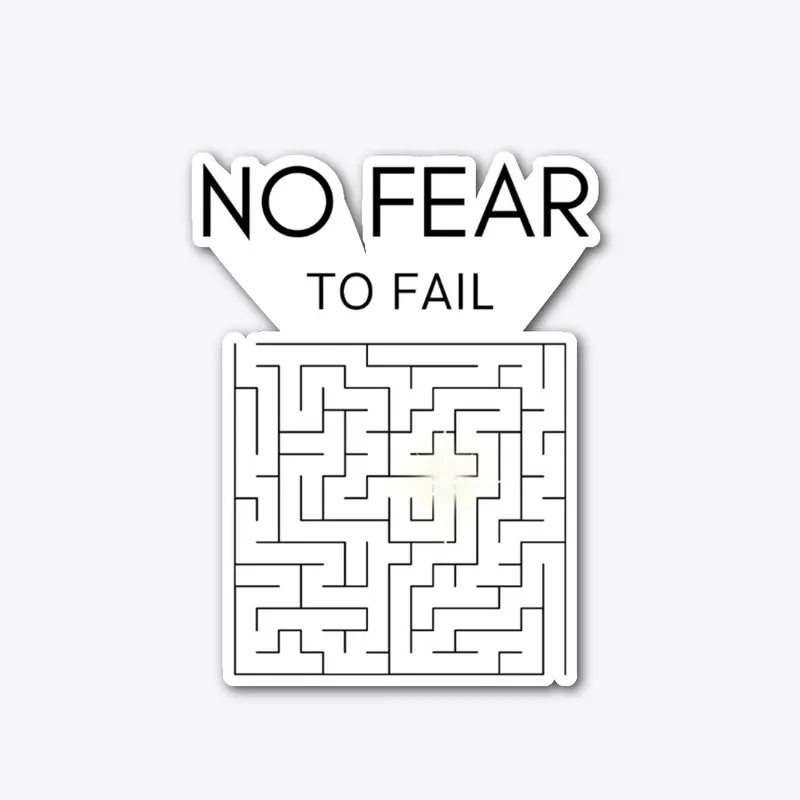 No Fear to Fail